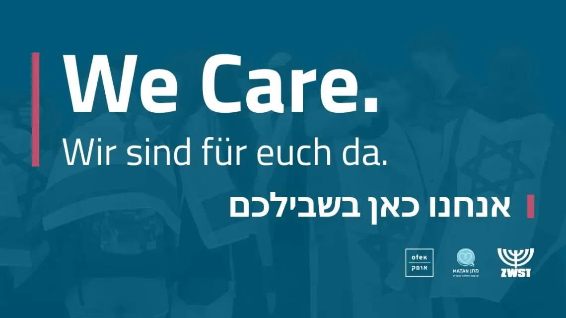 We Care. Wir sind für euch da. אנחנו כאן בשבילכם